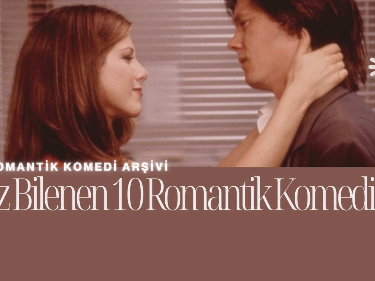 Romantik Komedi Arşivi: Az Bilenen 10 Romantik&nbsp;Komedi