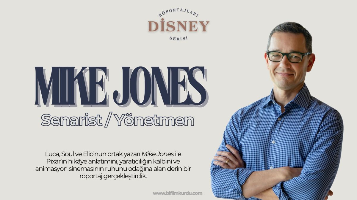 Mike Jones ile Röportaj – Pixar Üzerine Sohbetler&nbsp;#6