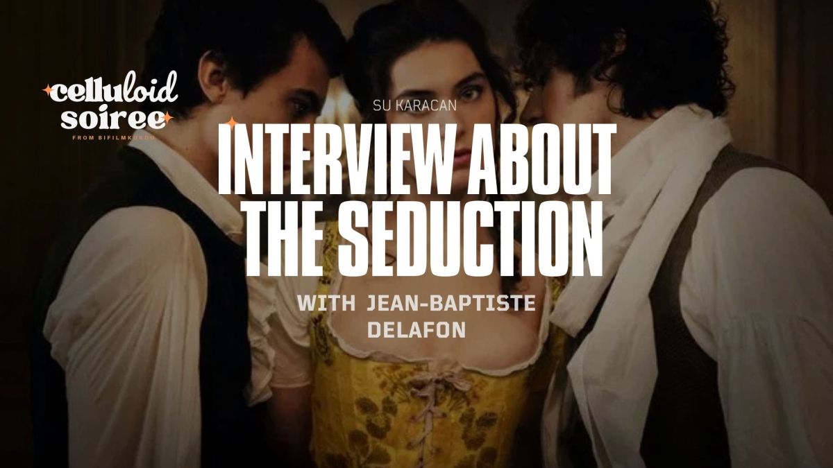 The Seduction:  Interview with Jean-Baptiste&nbsp;Delafon
